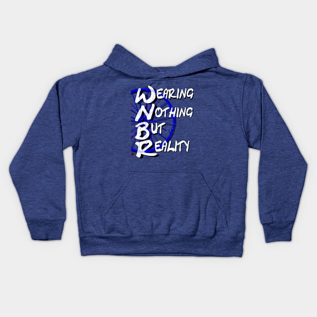 Nothing but Reality - blue Kids Hoodie by xingfen